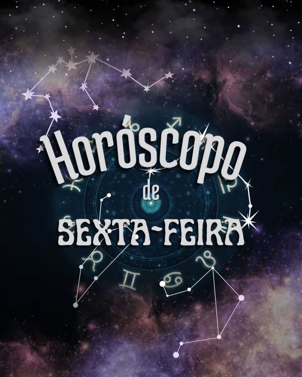 horóscopo de sexta-feira signos zodíaco